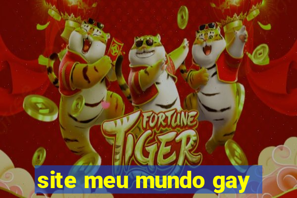 site meu mundo gay